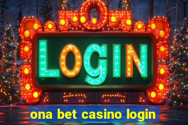 ona bet casino login